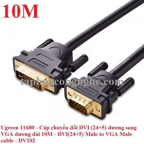Ugreen 11680 10M màu Đen Cáp chuyển đổi DVI 24 + 5 sang VGA DV102 30011680